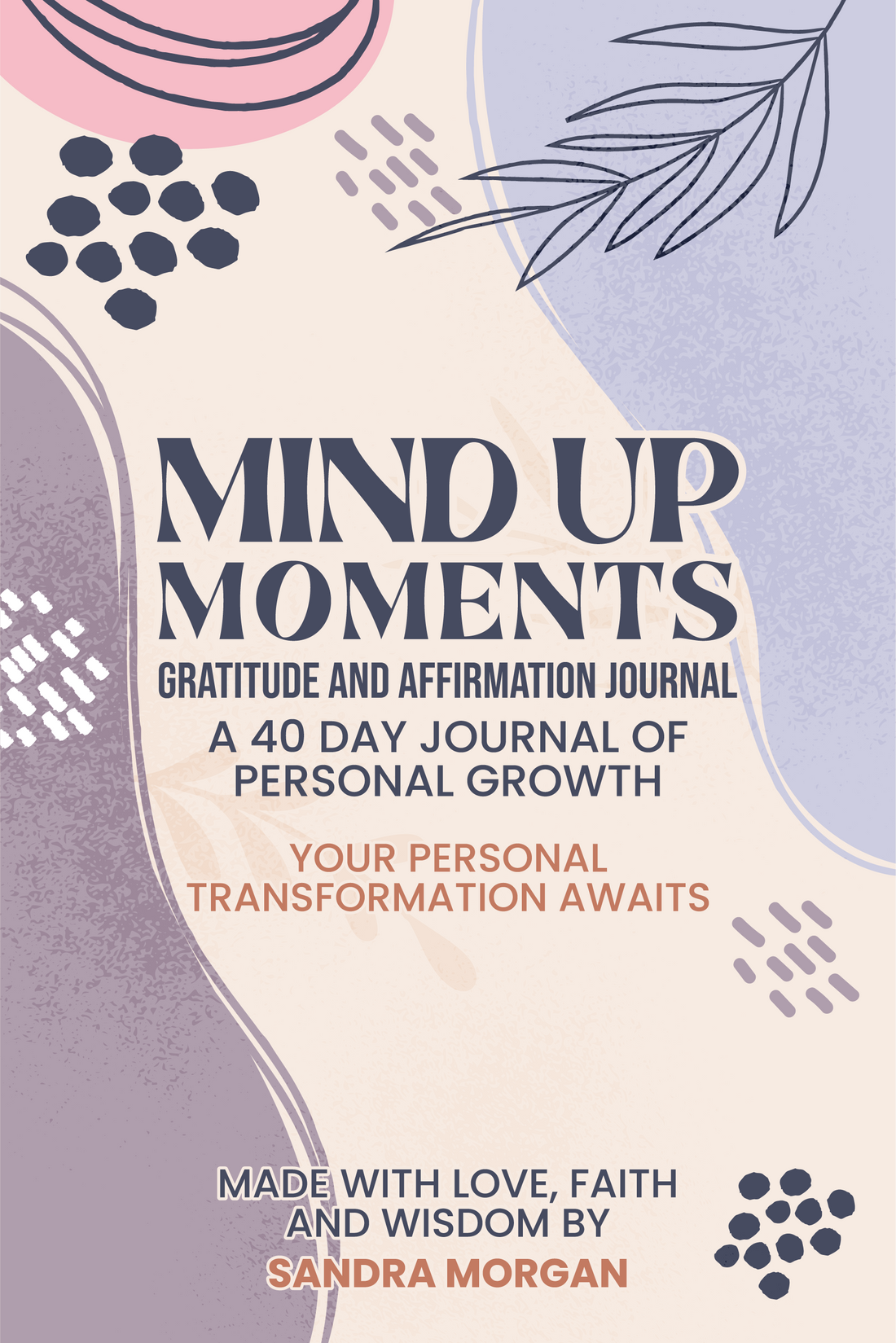 Mind Up Moments Gratitude & Affirmation Journal